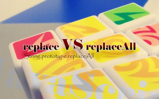 replace VS replaceAll